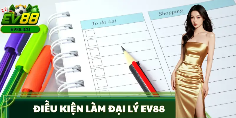 dai-ly-ev88-dieu-kien