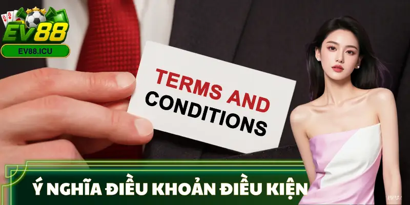 dieu-khoan-dieu-kien-y-nghia