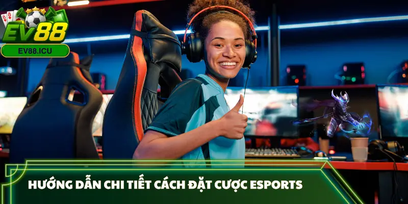 esports-ev88-huong-dan