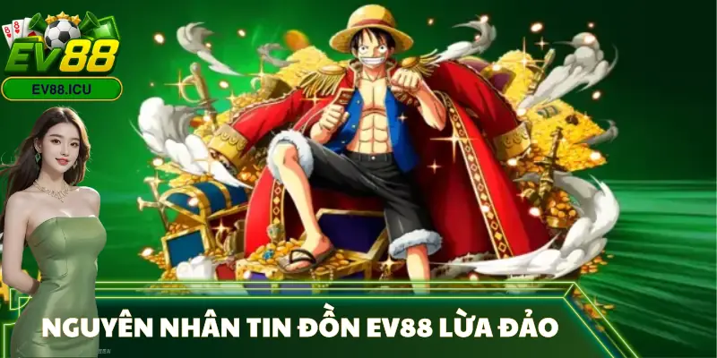 ev88-lua-dao-nguyen-nhan