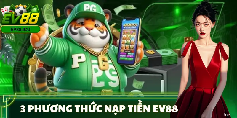 nap-tien-ev88-phuong-thuc