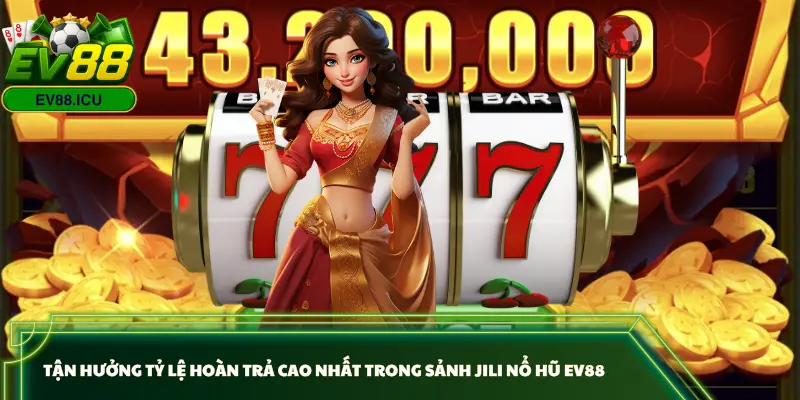 sanh-jili-no-hu-ev88-ty-le