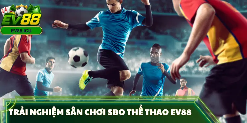 sbo-the-thao-ev88-gioi-thieu
