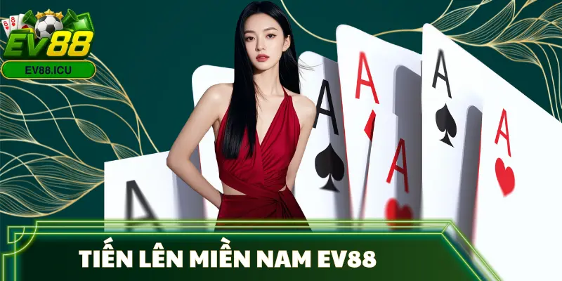 tien-len-mien-nam-ev88
