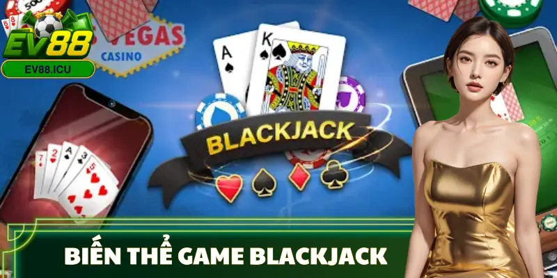 luat-choi-blackjack-bien-the-game